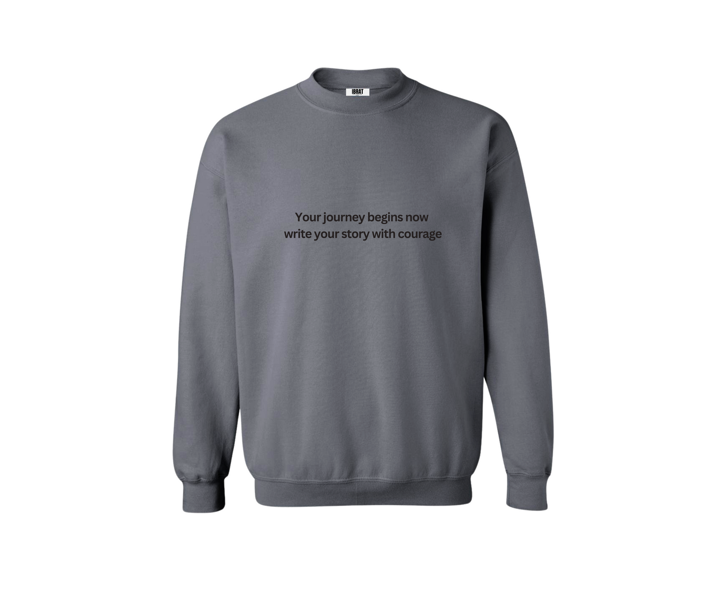 Your Journey Begins Now - Crewneck